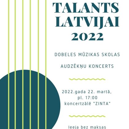 22.03.2022. Koncerts - Talants Latvijai Dobelē