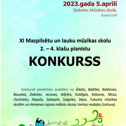 XI Mazpilsētu un lauku mūzikas skolu 2. -4.klašu pianistu konkurss 05.04.2023.