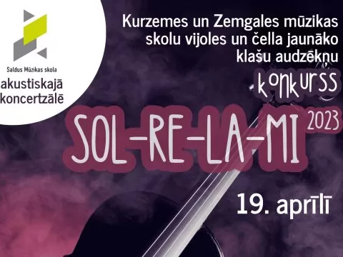 Stīgu instrumentu konkurss "SOL-RE-LA-MI 2023" 17.04.2023.