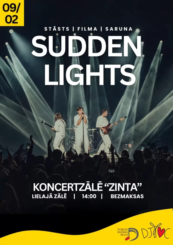 09.02.2024.  SARUNA AR GRUPU "SUDDEN LIGHTS"